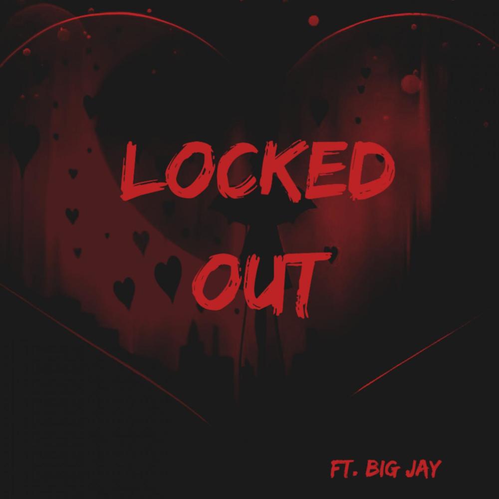 Locked Out (feat. BIG JAY)