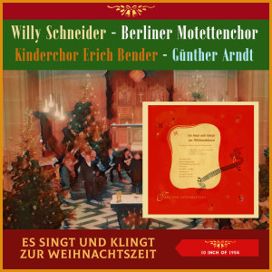 收聽Berliner Motettenchor的Süsser die Glocken nie klingen歌詞歌曲