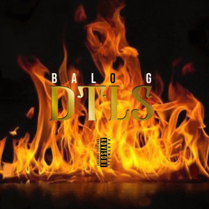 Listen to DTLS (Explicit) song with lyrics from Balo G