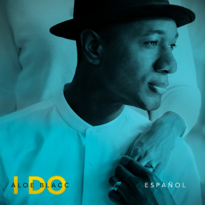 ดาวน์โหลดและฟังเพลง I Do (Remix Español) พร้อมเนื้อเพลงจาก Aloe Blacc