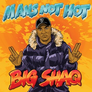 收聽Big Shaq的Man's Not Hot歌詞歌曲