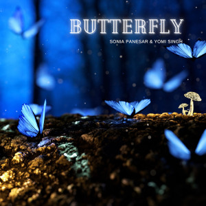 Listen to Butterfly song with lyrics from Sonia Panesar