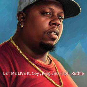 Mackadoe的專輯LET ME LIVE (feat. Coy, King Jinx (rip) & Ruthie) [Live] [Explicit]