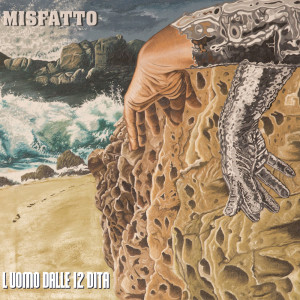 Listen to L'uomo dalle 12 dita song with lyrics from Misfatto