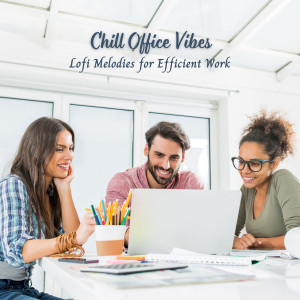 Work Music Background Music的专辑Chill Office Vibes: Lofi Melodies for Efficient Work