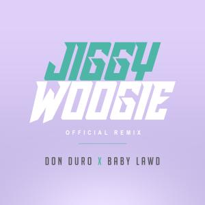 收聽Don Duro的Jiggy Woogie歌詞歌曲
