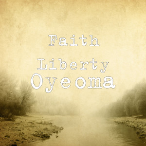 Faith Liberty的專輯Oyeoma
