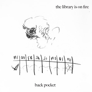 อัลบัม Back Pocket ศิลปิน The Library is on Fire