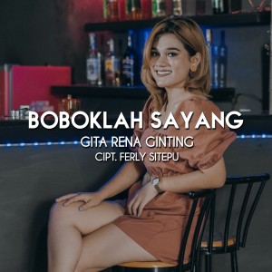 收聽Gita Rena Ginting的Boboklah Sayang歌詞歌曲