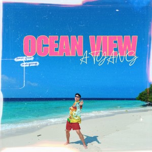 Album OCEAN VIEW oleh ATYANG