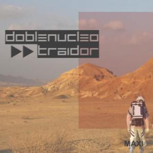 Listen to Traidor (Vladimir Duran Remix) ((VDM Friendly Edit)) (VDM Friendly Edit|Vladimir Duran Remix) song with lyrics from DOBLE NUCLEO