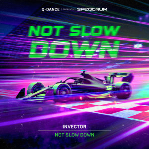 ดาวน์โหลดและฟังเพลง Not Slow Down พร้อมเนื้อเพลงจาก Invector