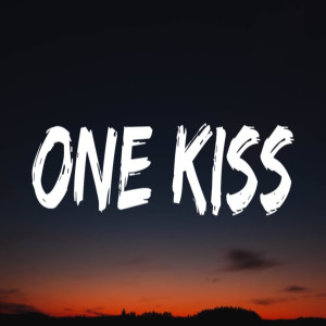 Dengarkan lagu One Kiss nyanyian Dj viral tiktok dengan lirik