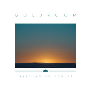 Album Waiting To Ignite from Goldroom