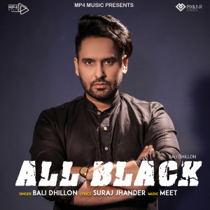 收听Bali Dhillon的All Black歌词歌曲