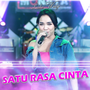 Dengarkan Satu rasa cinta lagu dari Lala Widy dengan lirik