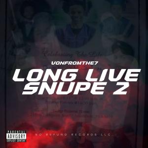 VonFromThe7的專輯LONG LIVE SNUPE 2 (Explicit)