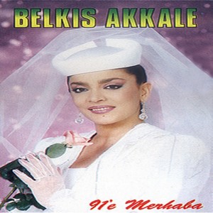 Album 91'e Merhaba from Belkis Akkale