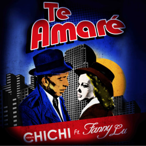 Album Te Amare (feat. Fanny Lu) from Chichi Peralta