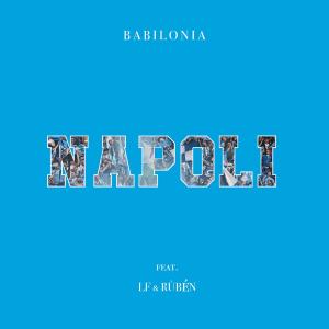 Babilonia的專輯Napoli (feat. LF & Rùbén)