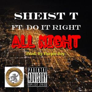 Listen to All Night (Explicit) song with lyrics from Sheist T