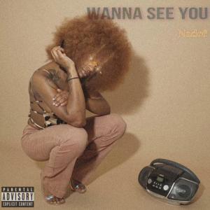 Nadee的專輯Wanna See You (Explicit)