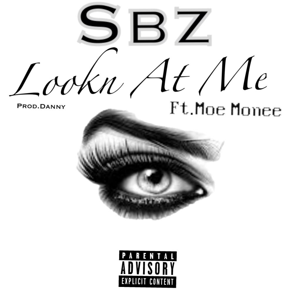 Lookn at Me (feat. Moe Monee) (Explicit)