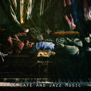 อัลบัม 15 Café and Jazz Music ศิลปิน Bossa Cafe en Ibiza