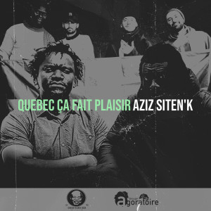 Album Quebec ça fait plaisir (Explicit) from Aziz Siten'K