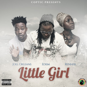 Listen to Little Girl (Explicit) song with lyrics from Coptic