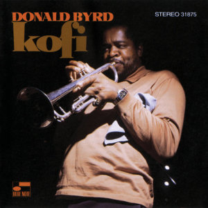 ดาวน์โหลดและฟังเพลง Kofi พร้อมเนื้อเพลงจาก Donald Byrd