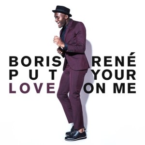 อัลบัม Put Your Love On Me ศิลปิน Boris René