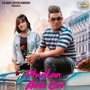 Phullan Aali Car - Single