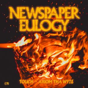 Newspaper Eulogy (feat. Axiom ThaWyze) (Explicit)