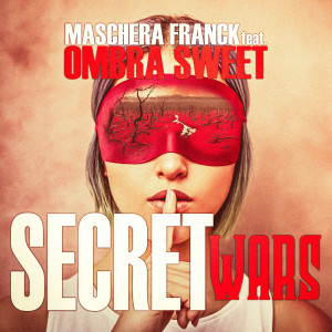 Listen to Secret Wars song with lyrics from Maschera Franck