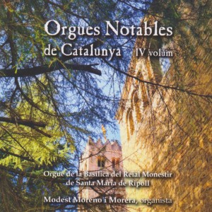 Modest Moreno i Morera的專輯Orgues Notables de Catalunya, Vol. IV Orgue de la Basílica del Reial Monestir de Ripoll