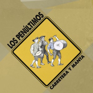Los Penúltimos的專輯Carretera y Manta