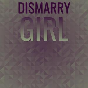 Listen to Dismarry Girl song with lyrics from Heda Braen