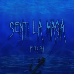 收聽Peter Pan的Senti la magia (Explicit)歌詞歌曲