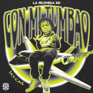Listen to Con Mi Tumbao (Explicit) song with lyrics from LA PROMESA RD