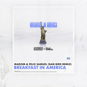 Madism的專輯Breakfast In America (Sam Bird Remix)