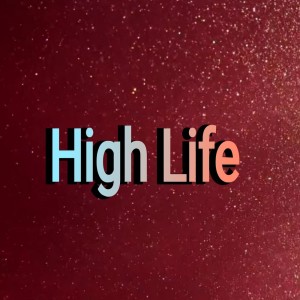 Listen to High Life song with lyrics from Gugun Blues Shelter
