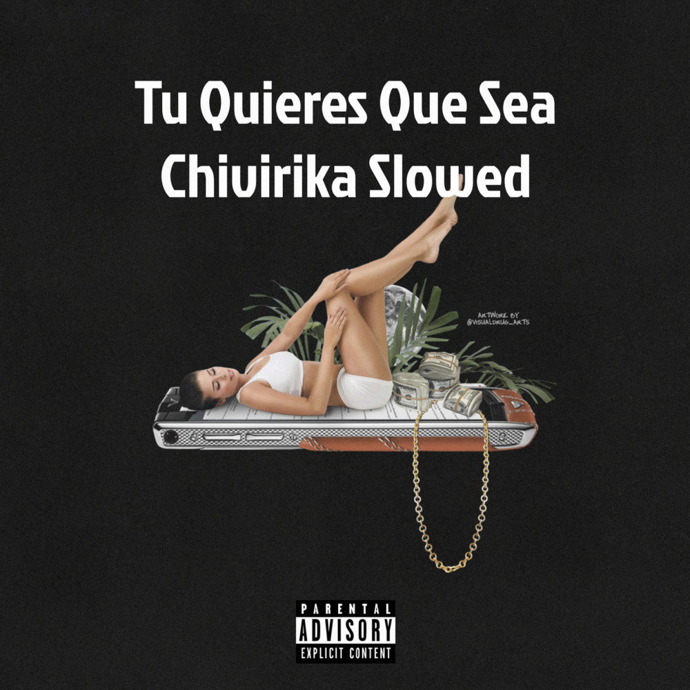 Tu Quieres Que Sea Chivirika Slowed (Explicit)