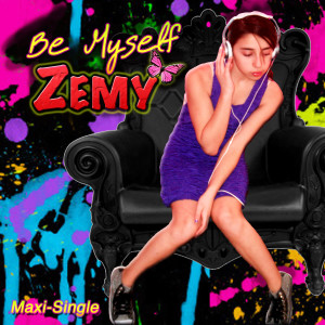 ดาวน์โหลดและฟังเพลง Be Myself พร้อมเนื้อเพลงจาก Zemy