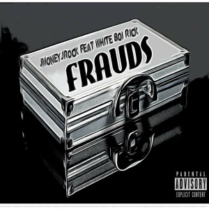 Album Frauds (Explicit) from JmoneyJrock