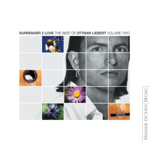 อัลบัม Surrender 2 Love: Best Of Ottmar Liebert ศิลปิน Ottmar Liebert