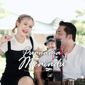 收听Fira Cantika的Purnama Merindu歌词歌曲