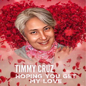 Timmy Cruz的专辑Hoping You Get My Love