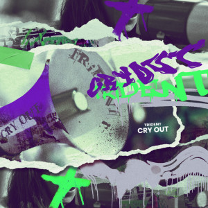 ดาวน์โหลดและฟังเพลง CRY OUT พร้อมเนื้อเพลงจาก TRiDENT