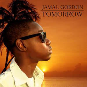 ดาวน์โหลดและฟังเพลง Tomorrow พร้อมเนื้อเพลงจาก Jamal Gordon
